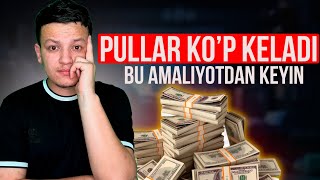 Pullar ko'p keladi bu amaliyotdan keyin