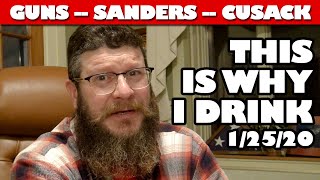 This Is Why I Drink: Ep. 1/25/20, Bernie Sanders, John Cusack and Big Brother