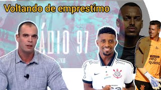 Manchetes do Corinthians | A volta de jogadores emprestados mostra a pessima gestão corinthiana