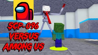 MONSTER SCHOOL : SCP-096 VERSUS AMONG US - Minecraft Animation