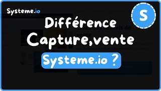 Quelle est la différence entre une page de capture et un tunnel de vente avec systeme.io ?