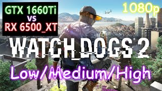 RX 6500 XT vs. GTX 1660ti - Watch Dogs 2 - 1080p