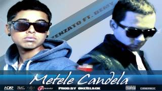 Metele Candela - Zenzato Ft Demy ( Prod. By OneBlack )