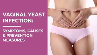 Vaginal Yeast Infection : Symptoms, Causes and Prevention Measure | Healthie Genie