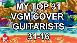 My Top 31 Favorite VGM Cover Guitarists Part 1