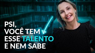 Um dos talentos que toda psicóloga tem e que pode aumentar a renda