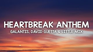 Galantis, David Guetta & Little Mix - Heartbreak Anthem (Lyrics)