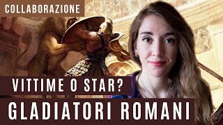 Chi erano i GLADIATORI ROMANI: vittime sacrificali o star dello spettacolo?