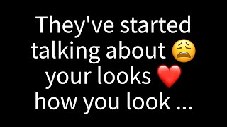 💌 They've begun mentioning your appearance and how you resemble a...