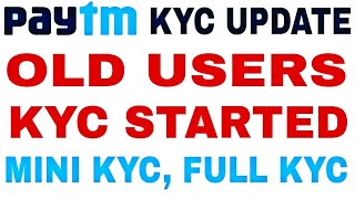 Paytm kyc started for old core users !! Paytm mini kyc and full kyc started !!Paytm kyc update !!