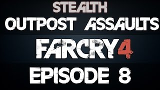 Far Cry 4 Stealth Outpost Assaults #8