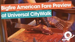 Bigfire American Fare Preview at Universal CityWalk