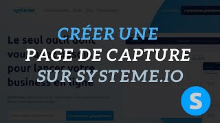 Comment créer une page de capture sur Systeme io . Capturer des adresses mail