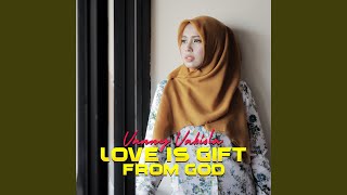 Love Is Gift From God