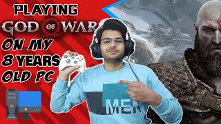 Playing God OF War On My 8 Years Old PC | NDR Tech