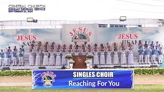 JMCIM | Reaching For You | Singles Choir | September 22, 2024