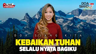 KEBAIKAN TUHAN SELALU NYATA BAGIKU | PS. NATALIA MICHELA | DOA SIANG KITA