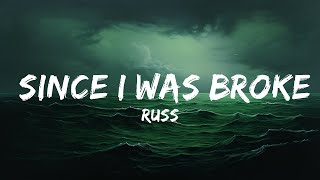 Russ - Since I Was Broke (Lyrics / Lyric Video)  | 25 Min