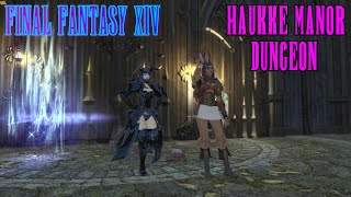 Final Fantasy XIV: A Realm Reborn - Haukke Manor Dungeon Guide