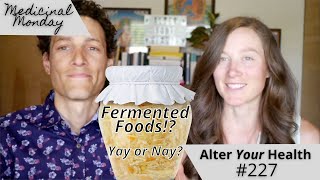 Medicinal Monday - Fermented Foods for Gut Health?