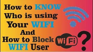 How to Check Who Is Using my WiFi | How To Block WiFi User 2019 hindi Urdu