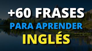 😱 +60 FRASES ÚTILES PARA EDUCAR TU OÍDO EN INGLÉS 🧠 FRASES PARA DE INGLÉS 2024👨‍🏫