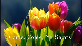 622 SDA Hymn - Come, Come, Ye Saints (Singing w/ Lyrics)