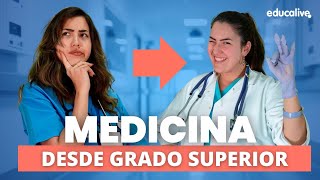 ¿CÓMO accedo a MEDICINA desde un Grado Superior?