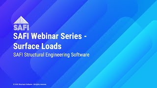 SAFI Webinar Series - Surface Loads