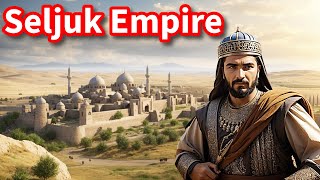 The Rise and Fall of the Seljuk Empire: Power, Culture, and Legacy