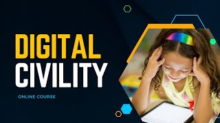 DIGITAL CIVILITY COURSE - eSKILLS #DigitalCivility #digitalfootprint #cyberbullying #netiquette