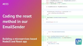 Coding the reset method in our EmailSender: Building a microservices-based NodeJS and React app #033