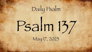 Psalm 137_05_17_23