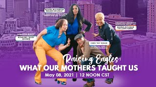 Raising Eagles: What Our Mothers Taught Us