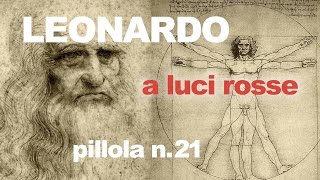 LEONARDO DA VINCI A LUCI ROSSE