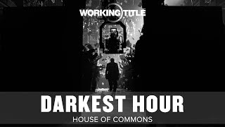 Darkest Hour: House of Commons