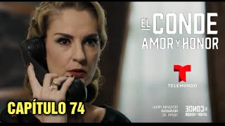 El Conde Amor Y Honor | CAPÍTULO 74 | Telemundo HD