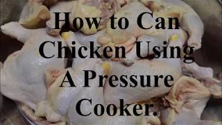 How to Can Chicken Using A Pressure Canner