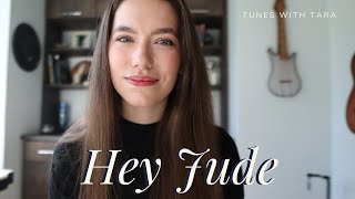 HEY JUDE | Tunes with Tara | Tara Jamieson Covers THE BEATLES