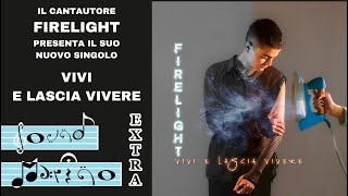 Il cantautore Firelight presenta il suo nuovo singolo "Vivi e lascia vivere" - Sound Marino Extra