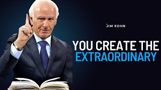 The Extraordinary Is Created By You | The Best Motivational Speech Compilation Jim Rohn