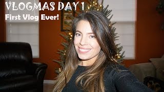 VLOGMAS DAY 1 - First Vlog EVER!