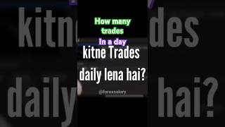 How many trades in a day #forex #currencytrading #forexindia #stockmarket #forexlive