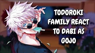 Todoroki Family React To Dabi As Gojo || MHA || Gacha React