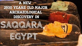 A new 2500 years old major archaeological discovery in  Saqqara , Egypt