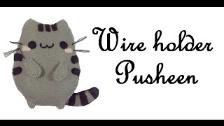 How To Make a Pusheen wire holder Plushie Tutorial