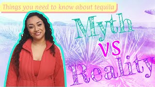 Myths & Reality of Tequila | TEQUILA TIME | Things You Need To Know About Tequila