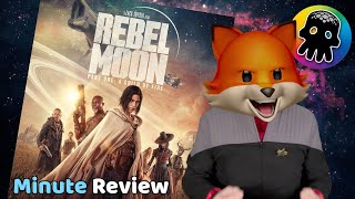 Rebel Moon : Child of Fire - Minute Review