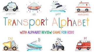 Transport Alphabet For Kids | Fun Review Game | 4K