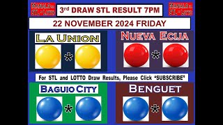 STL 3RD Draw 7PM Result La Union Nueva Ecija Baguio Benguet 22 November 2024 FRIDAY